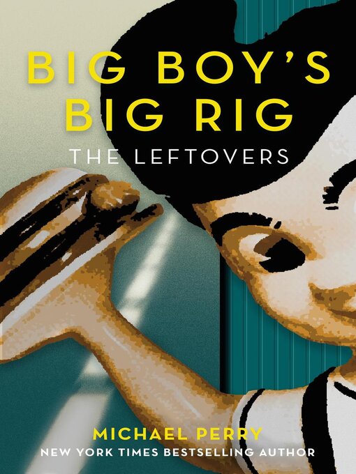 Title details for Big Boy's Big Rig by Michael Perry - Available